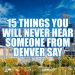 15 Things You Will Never Hear Someone From Denver Say