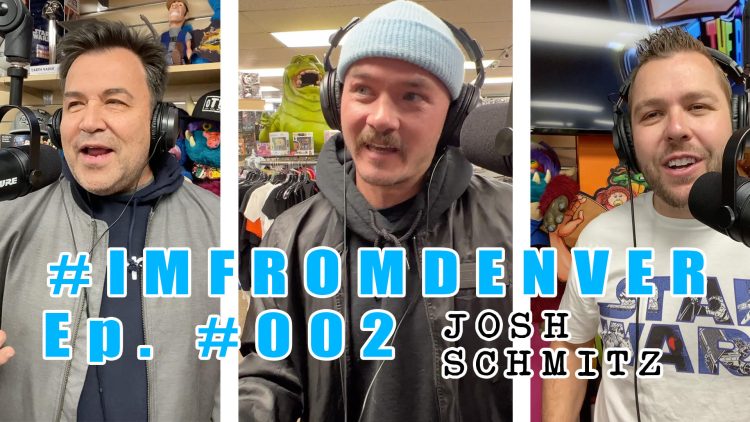 #IMFROMDENVER Podcast 002 with Josh Schmitz