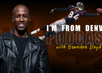 Brandon Lloyd Takes the Mic: The I’M FROM DENVER Podcast is Back and Bolder Than Ever