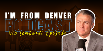 Vic Lombardi: Built by Denver, Shaped by Sports