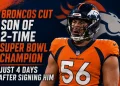 His Dad Won Two Super Bowls — His Broncos Stint Lasted Just 4 Days